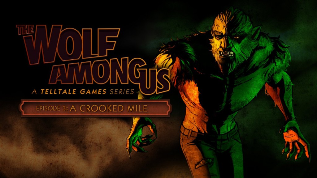 The Wolf Among Us A Crooked Mile
